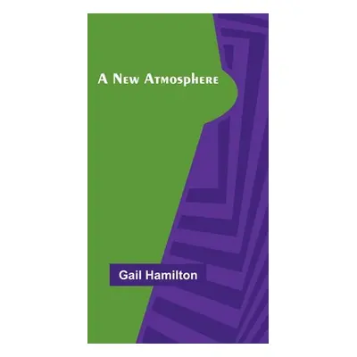 "A New Atmosphere" - "" ("Hamilton Gail")(Paperback)