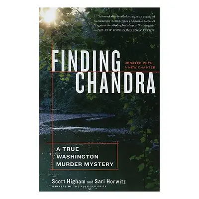 "Finding Chandra: A True Washington Murder Mystery" - "" ("Higham Scott")(Paperback)