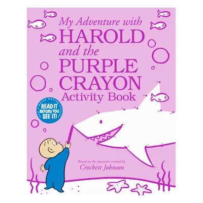 "My Adventure with Harold and the Purple Crayon Activity Book" - "" ("Johnson Crockett")(Paperba