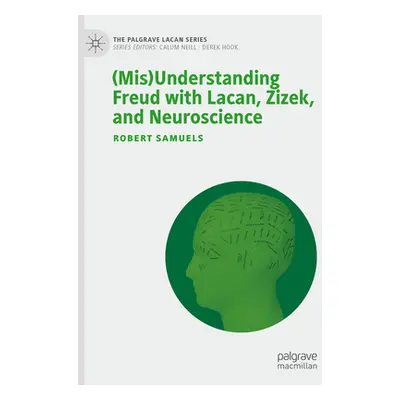 "(Mis)Understanding Freud with Lacan, Zizek, and Neuroscience" - "" ("Samuels Robert")(Pevná vaz