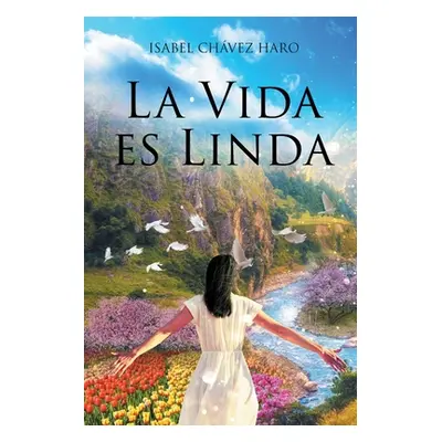 "La Vida es Linda" - "" ("Haro Isabel Chvez")(Paperback)