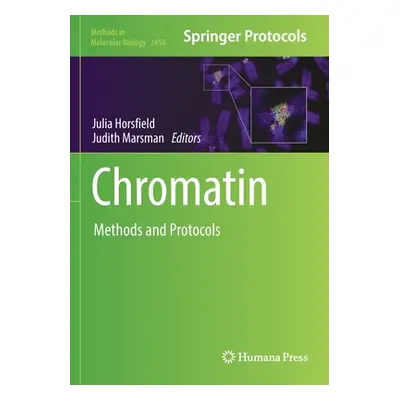 "Chromatin: Methods and Protocols" - "" ("Horsfield Julia")(Paperback)