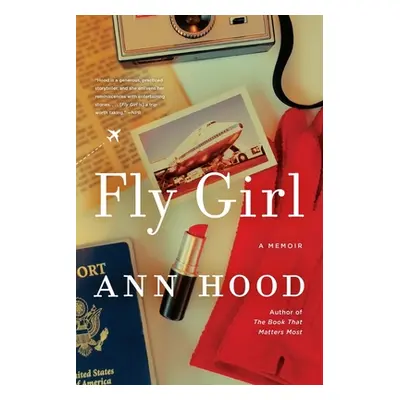 "Fly Girl: A Memoir" - "" ("Hood Ann")(Paperback)