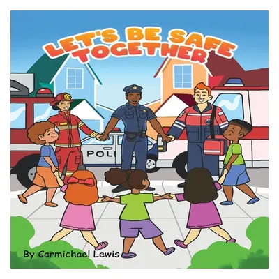 "Let's Be Safe Together" - "" ("Lewis Carmichael")(Paperback)