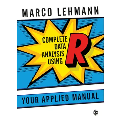 "Complete Data Analysis Using R" - "" ("Lehmann Marco")(Paperback)