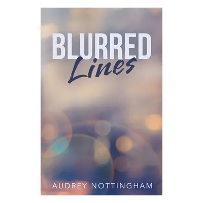 "Blurred Lines" - "" ("Nottingham Audrey")(Paperback)