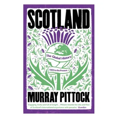 "Scotland: The Global History: 1603 to the Present" - "" ("Pittock Murray")(Paperback)