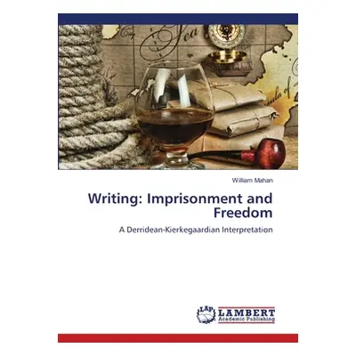 "Writing: Imprisonment and Freedom" - "" ("Mahan William")(Paperback)