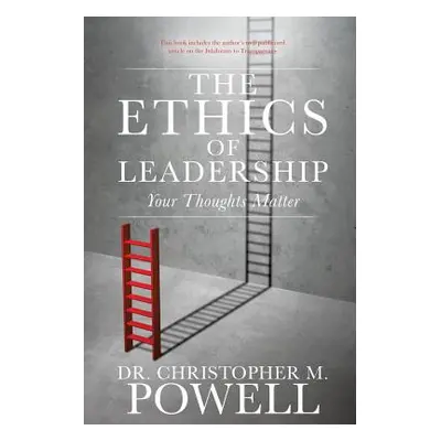 "The Ethics of Leadership" - "" ("Powell Christopher M.")(Paperback)