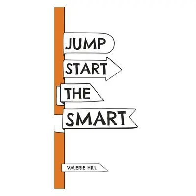 "Jump Start the Smart" - "" ("Hill Valerie")(Pevná vazba)