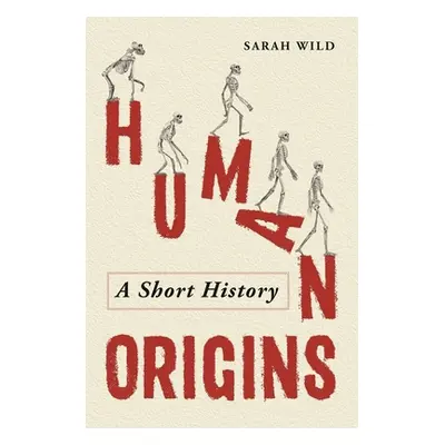 "Human Origins: A Short History" - "" ("Wild Sarah")(Pevná vazba)