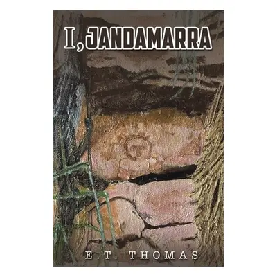 "I, Jandamarra" - "" ("Thomas E. T.")(Paperback)