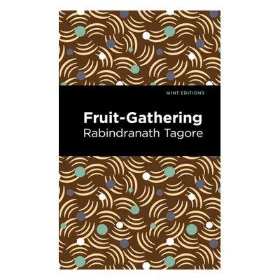 "Fruit-Gathering" - "" ("Tagore Rabindranath")(Paperback)