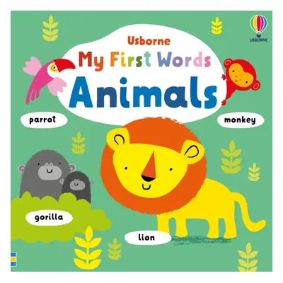 "My First Words Animals" - "" ("Watt Fiona")(Board book)