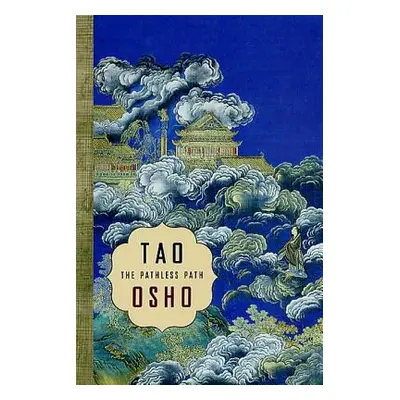 "Tao: The Pathless Path: The Pathless Path" - "" ("Osho")(Paperback)