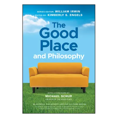 "The Good Place and Philosophy: Everything Is Forking Fine!" - "" ("Irwin William")(Paperback)