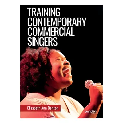 "Training Contemporary Commercial Singers" - "" ("Benson Elizabeth Ann")(Paperback)