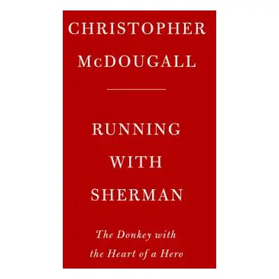 "Running with Sherman" - "The Donkey with the Heart of a Hero" ("")