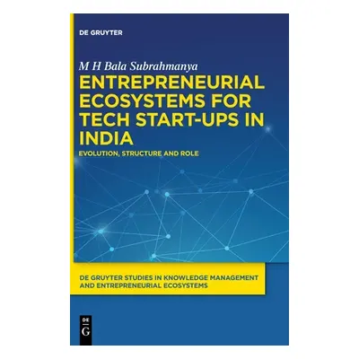 "Entrepreneurial Ecosystems for Tech Start-ups in India" - "" ("Bala Subrahmanya M. H.")(Pevná v