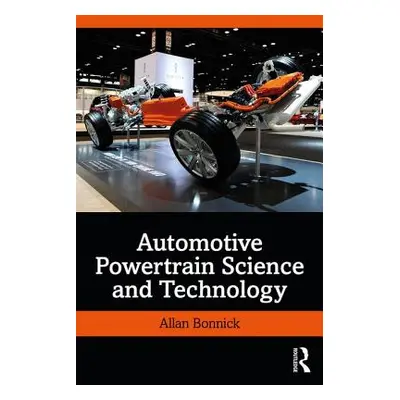 "Automotive Powertrain Science and Technology" - "" ("Bonnick Allan")(Paperback)