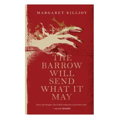 "The Barrow Will Send What It May" - "" ("Killjoy Margaret")(Paperback)