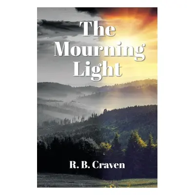 "The Mourning Light" - "" ("Craven R. B.")(Paperback)