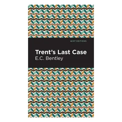 "Trent's Last Case" - "" ("Bentley E. C.")(Pevná vazba)