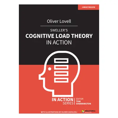 "Sweller's Cognitive Load Theory in Action" - "" ("Lovell Oliver")(Paperback)