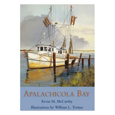 "Apalachicola Bay" - "" ("McCarthy Kevin M.")(Paperback)