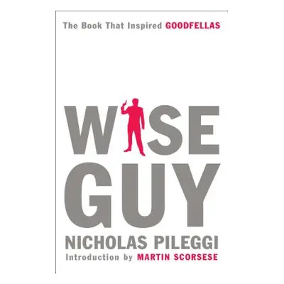 "Wise Guy" - "" ("Pileggi Nicholas")(Paperback)