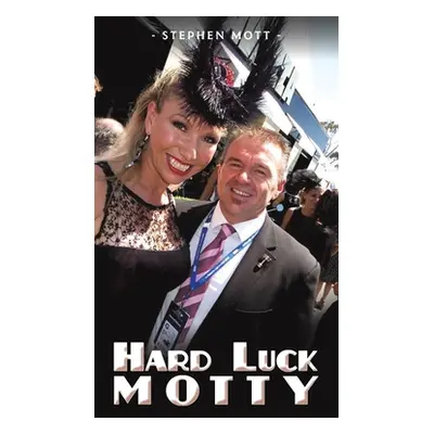 "Hard Luck Motty" - "" ("Mott Stephen")(Pevná vazba)