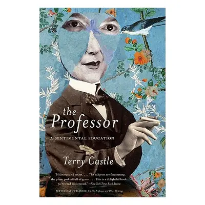 "The Professor: A Sentimental Education" - "" ("Castle Terry")(Paperback)