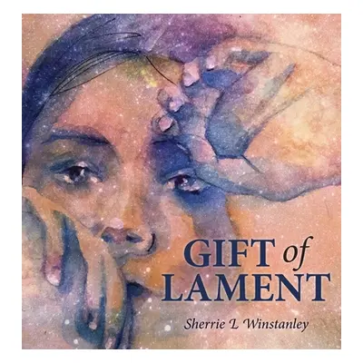 "Gift of Lament" - "" ("Winstanley Sherrie L.")(Pevná vazba)