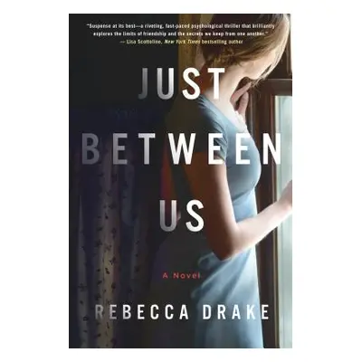 "Just Between Us" - "" ("Drake Rebecca")(Paperback)