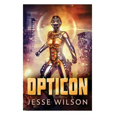 "Opticon" - "" ("Wilson Jesse")(Paperback)