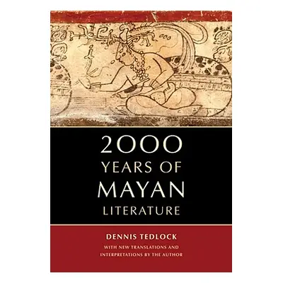 "2000 Years of Mayan Literature" - "" ("Tedlock Dennis")(Paperback)