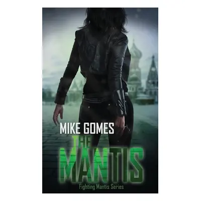 "The Mantis" - "" ("Gomes Mike")(Paperback)