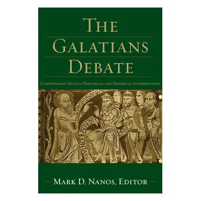 "The Galatians Debate: Contemporary Issues in Rhetorical and Historical Interpretation" - "" ("N