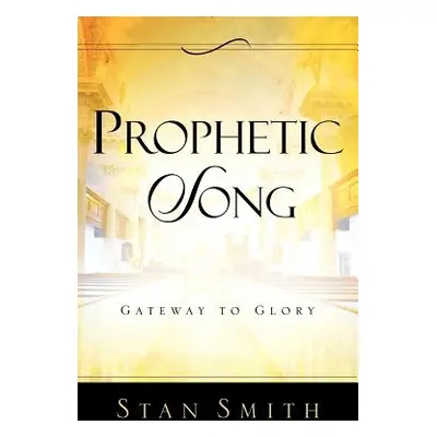 "Prophetic Song" - "" ("Smith Stan")(Paperback)