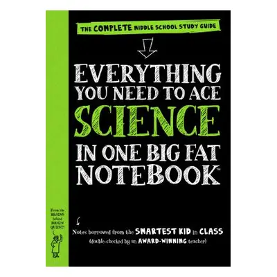 "Everything You Need to Ace Science in One Big Fat Notebook: The Complete Middle School Study Gu