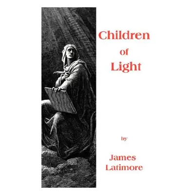 "Children of Light" - "" ("Latimore James")(Paperback)