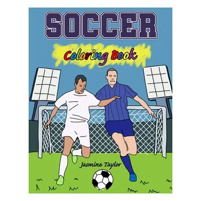 "Soccer Coloring Book" - "" ("Taylor Jasmine")(Paperback)