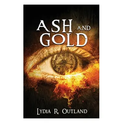 "Ash and Gold" - "" ("Outland Lydia R.")(Paperback)