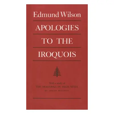 "Apologies to the Iroquois" - "" ("Wilson Edmund")(Paperback)