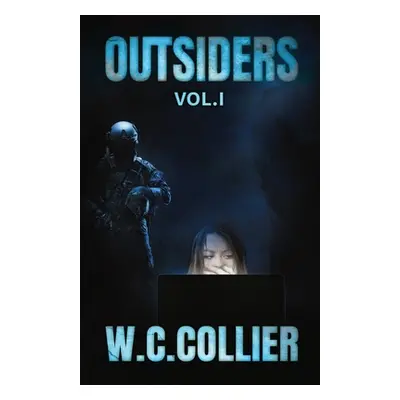 "Outsiders: Vol. I" - "" ("Collier W. C.")(Paperback)