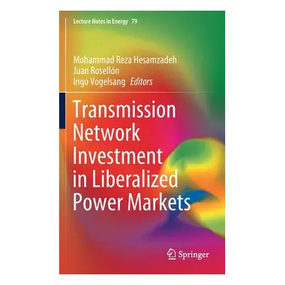 "Transmission Network Investment in Liberalized Power Markets" - "" ("Hesamzadeh Mohammad Reza")