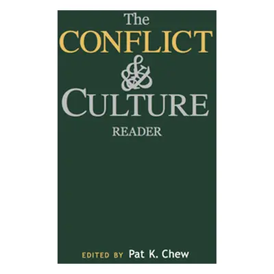 "The Conflict and Culture Reader" - "" ("Chew Pat K.")(Paperback)