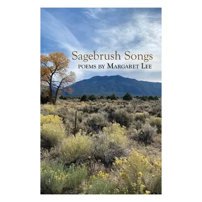 "Sagebrush Songs" - "" ("Lee Margaret")(Paperback)