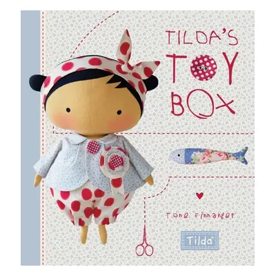 "Tilda's Toy Box: Sewing Patterns for Soft Toys and More from the Magical World of Tilda" - "" (