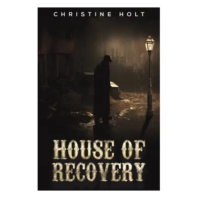 "House of Recovery" - "" ("Holt Christine")(Paperback)